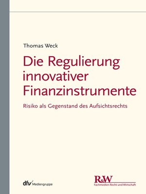 cover image of Die Regulierung innovativer Finanzinstrumente